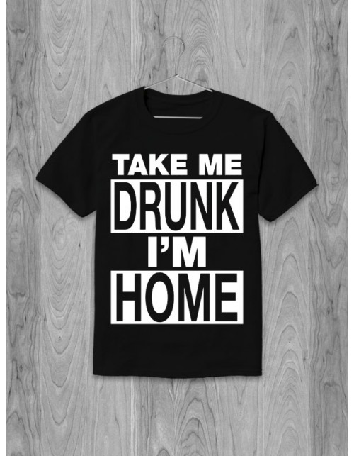 Мужская Футболка Take me drunk I'm home