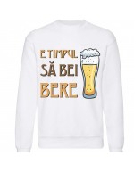 Світшот E timpul sa bei bere (рум.)