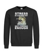 Свитшот Stress is caused by not fishing enough